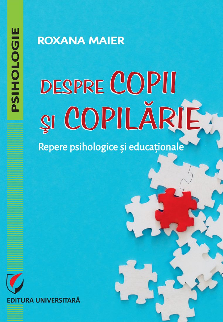 Despre copii și copilărie. Repere psihologice și educaționale